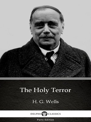cover image of The Holy Terror by H. G. Wells (Illustrated)
